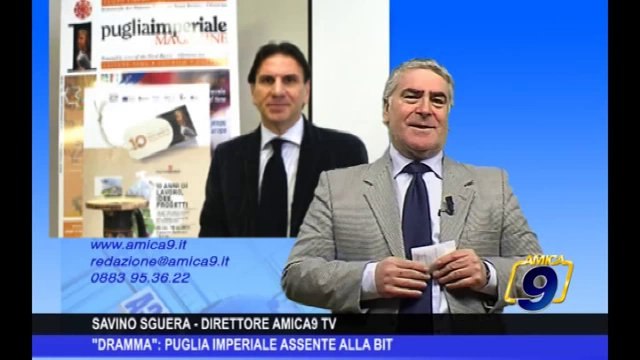 L'Editoriale | Dramma : Puglia Imperiale assente alla BIT