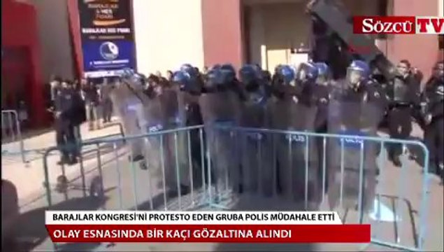 Barajlar kongresi'nde polis müdahalesi