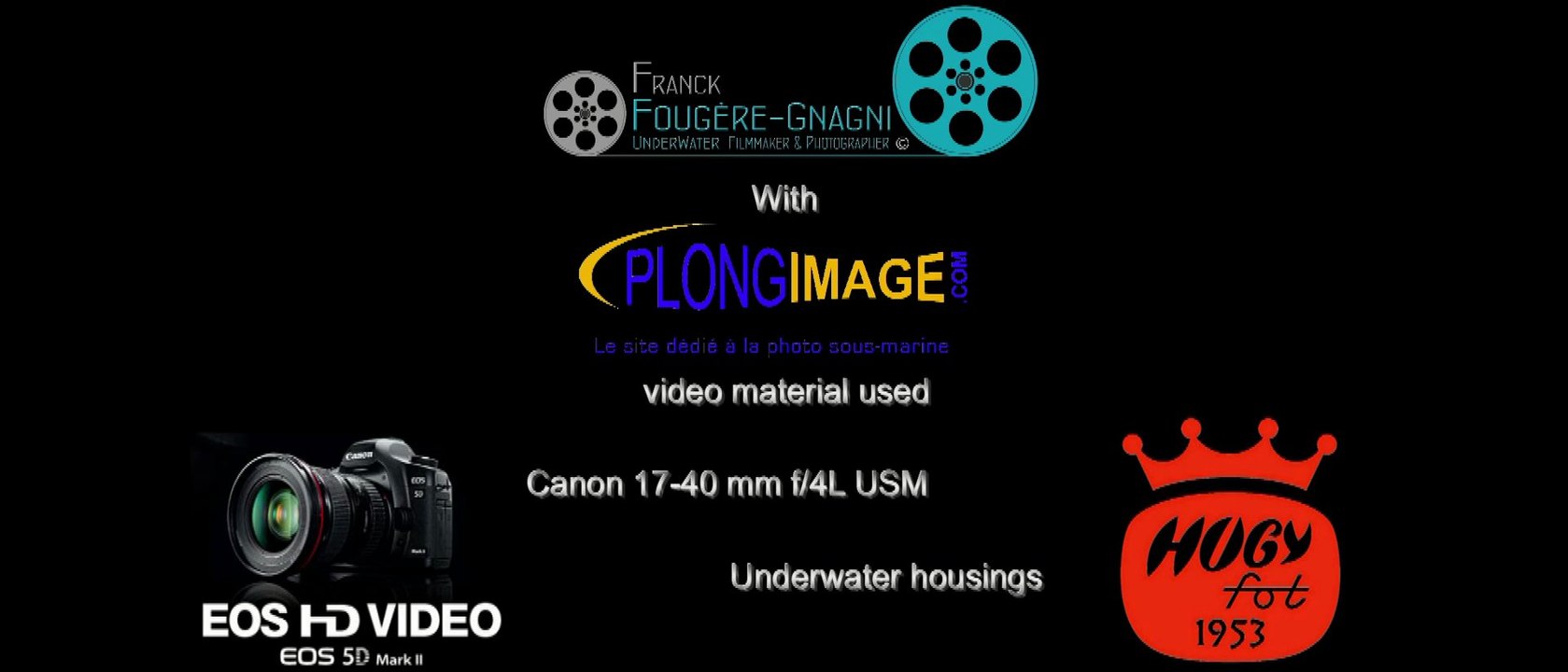 UnderWater Canon 5D mark 2, 17-40mm, Caisson Hugyfot