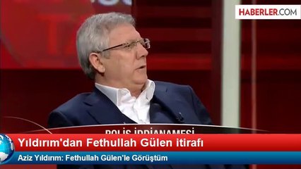 Aziz Yıldırım: Fethullah Gülen'le Görüştüm