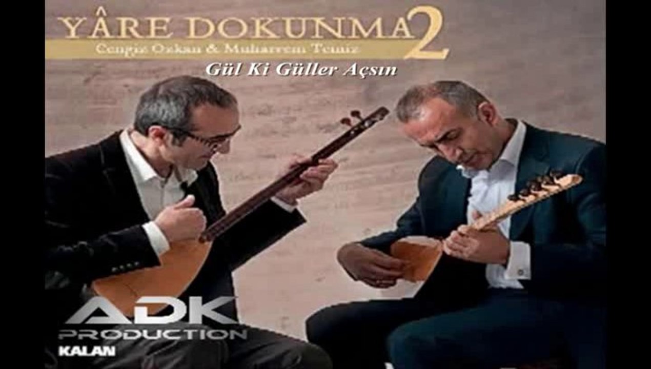 Cengiz Özkan - Muharrem Temiz _Gül Ki Güller Açsın