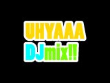 UHYAAA 懐メロ　DJ　Mix!!
