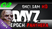 DayZ Epoch Panthera Ep 02 Gameplay ! [HD-FR]