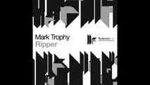 Official - Mark Trophy 'Ripper' (Original Club Mix) - YouTube