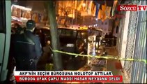 AKP'nin seçim bürosuna molotoflu saldırı