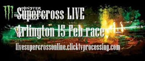 watch Supercross Arlington 15 Feb 2014 live online