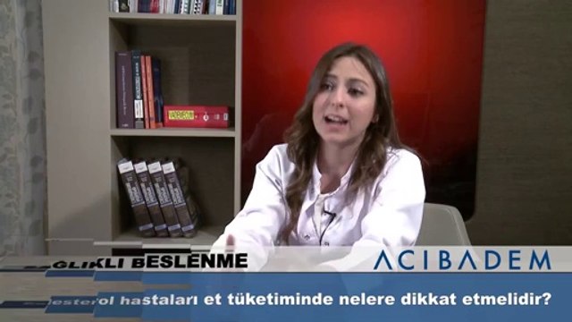 Kolesterol hastaları et tüketiminde nelere dikkat etmelidir?