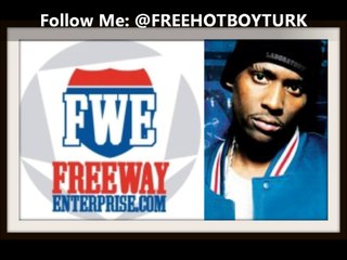 Freeway Rick Ross - Hot Boy Turk