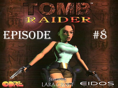 Tomb Raider #8 (Le palais Midas)
