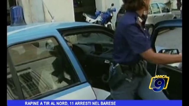 Rapine a tir al nord, arresti nel barese