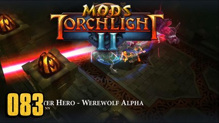 Torchlight 2 MOD 083 - Monster Hero - Werewolf Alpha
