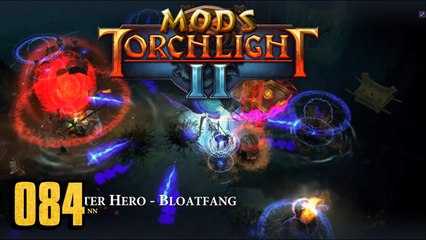 Torchlight 2 MOD 084 - Monster Hero - Bloatfang