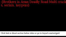 Brothers in Arms Deadly Road Multi cracks serials keygens