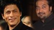 Anurag Kashyap Praises Shahrukh Khan