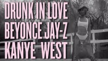 Beyonce Jay Z Drunk In Love With Kanye West FILTHY RAP