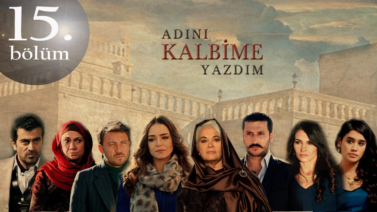 Adını Kalbime Yazdım 15. Bölüm