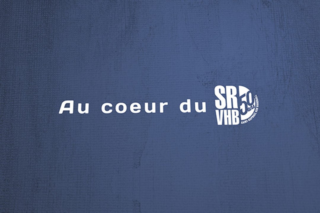 Inédit - Au coeur du SRVHB