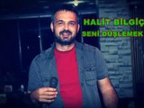 HALİT BİLGİÇ  SENİ DÜŞLEMEK  2013 YENİ