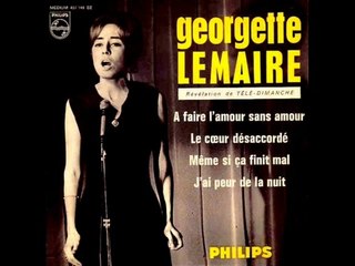 GEORGETTE LEMAIRE- A faire l'amour sans amour