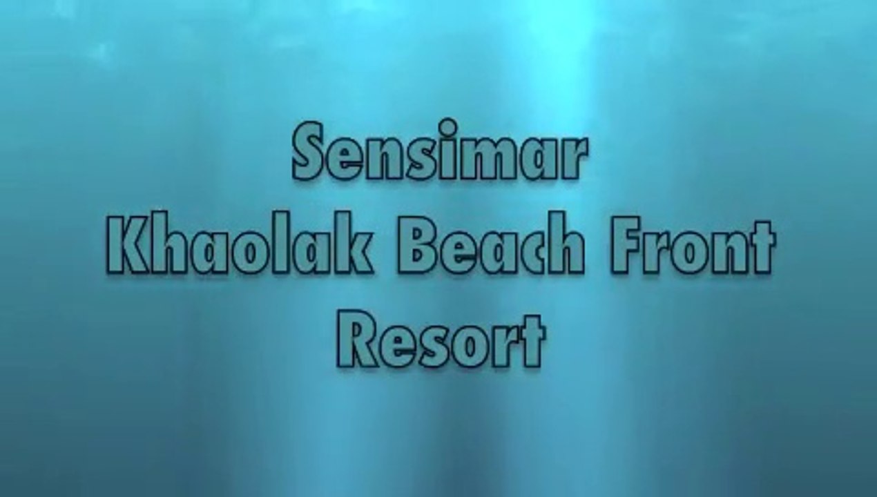Sensimar Hotel  Khaolak Beach Front Resort