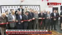 Beşiktaş Şevket Belgin spor salonu açılışı yapıldı
