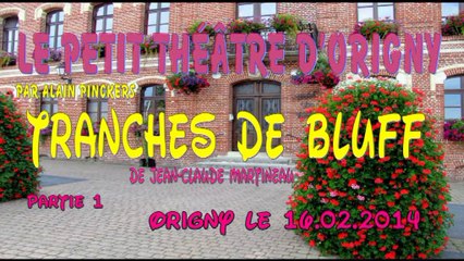 LPTO - Tranches de bluff - 16.02.2014 - Partie 1