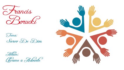 Siervo de Dios. Francis Borucki, Álbum: Llévame a Adorarte.