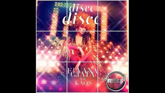 Elvana Gjata ft. Kaos - Disco Disco (MMP Remix)
