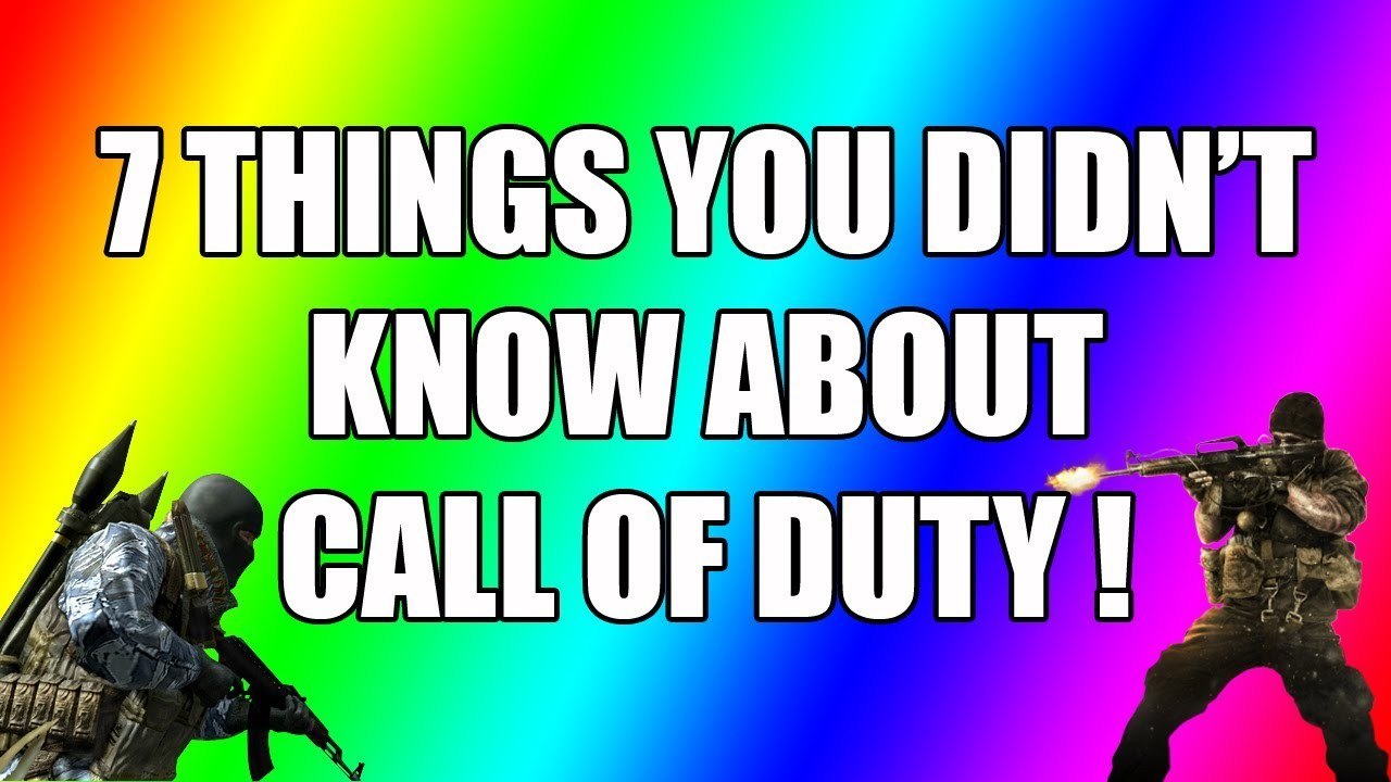 7 Things You Don't Know About CoD!