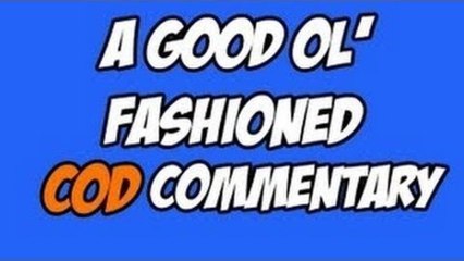 A Good Ol' Fashioned Gameplay Commentary-BO2