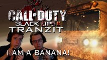 Black Ops 2: Zombies - I AM A BANANA! - Tranzit