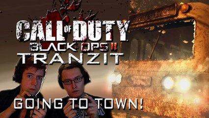 Black Ops 2: Zombies - GOING TO TOWN! - Tranzit