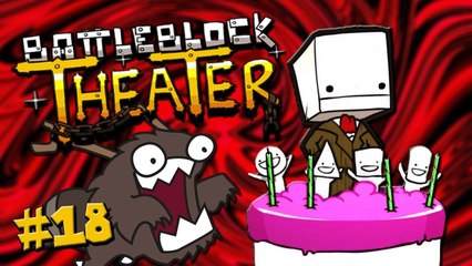 BattleBlock Theater - IT NEVER ENDS! - Ep.18 w/ Steve