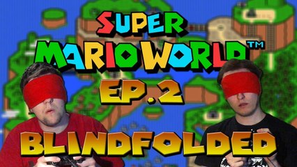 Super Mario World - BLINDFOLDED! - Ep.02