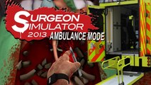 Surgeon Simulator 2013 (Ambulance Mode) - Heart Surgery FAILED!