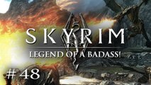Skyrim: Legend of a Badass! - Ep 48 - Silver Hand Extermination!