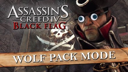 AC4: Black Flag - Wolf Pack Mode - WERE ALL GONNA GET STABBED!