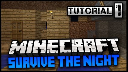 Minecraft Tutorials E01: How To Survive The First Night!