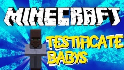 Minecraft Science - Testificate Baby's !