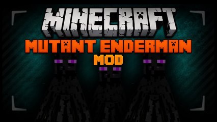 Minecraft Mod Spotlight - MUTANT ENDERMAN ! 1.7.2  - THE WORST OF THEM ALL !!