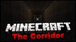 Minecraft: The Corridor - Minecraft Horror Map 