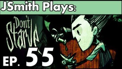 JSmith Plays Don't Starve! Ep. 55 [Updizzle]