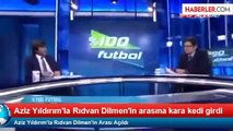 Aziz Yıldırım'la Rıdvan Dilmen'in Arası Açıldı