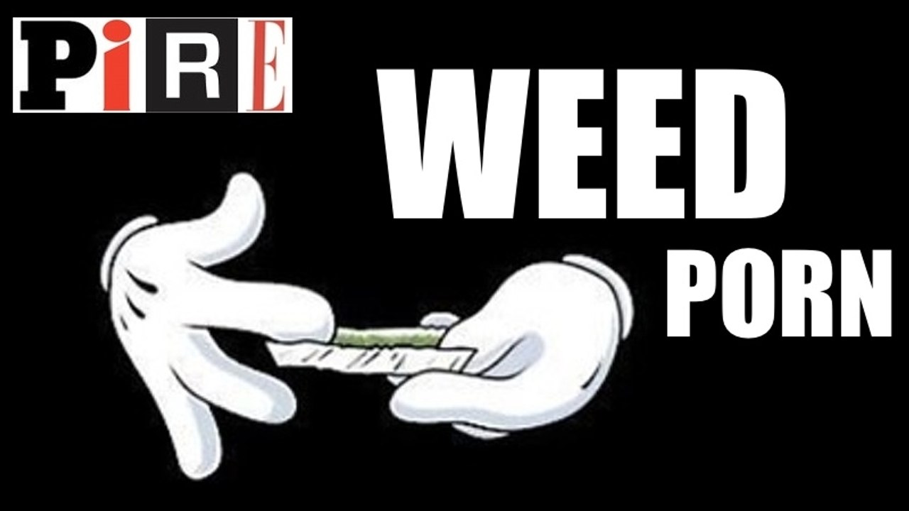 WEED PORN