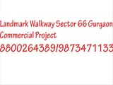 landmark sector 66 in gurgaon 8800264389 on future proposed metro line route