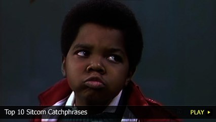 Top 10 Sitcom Catchphrases