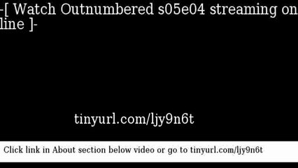 watch Outnumbered s05e04 online