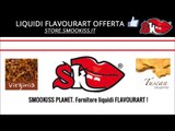 LIQUIDI FLAVOURART OFFERTA | SMOOKISS.COM