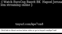 watch EuroCup Banvit BK  Hapoel Jerusalem online