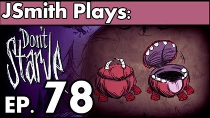 JSmith Plays Don't Starve! Ep. 78 [Archipelagoat]